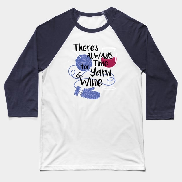 Yarn & Wine Time Baseball T-Shirt by katiestack.art